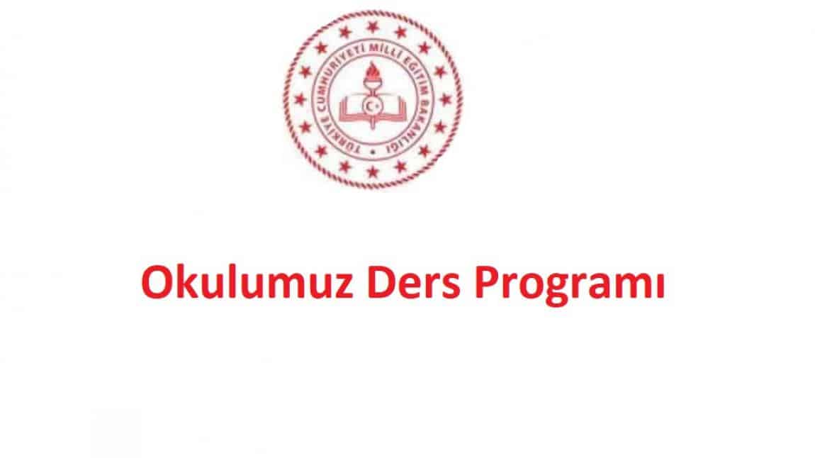 2022-2023 Okulumuz Ders Programı